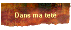 Dans ma tet